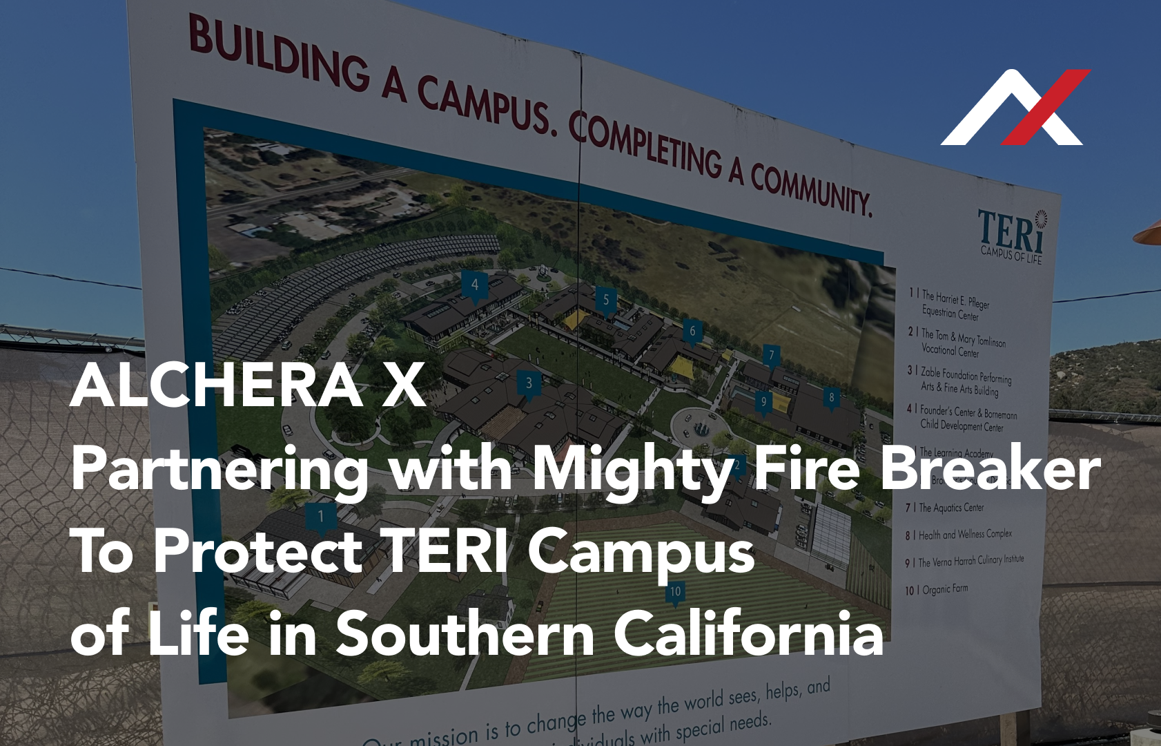 Alchera X Partnering with Mighty Fire Breaker To Protect TERI Campus of Life in Southern California