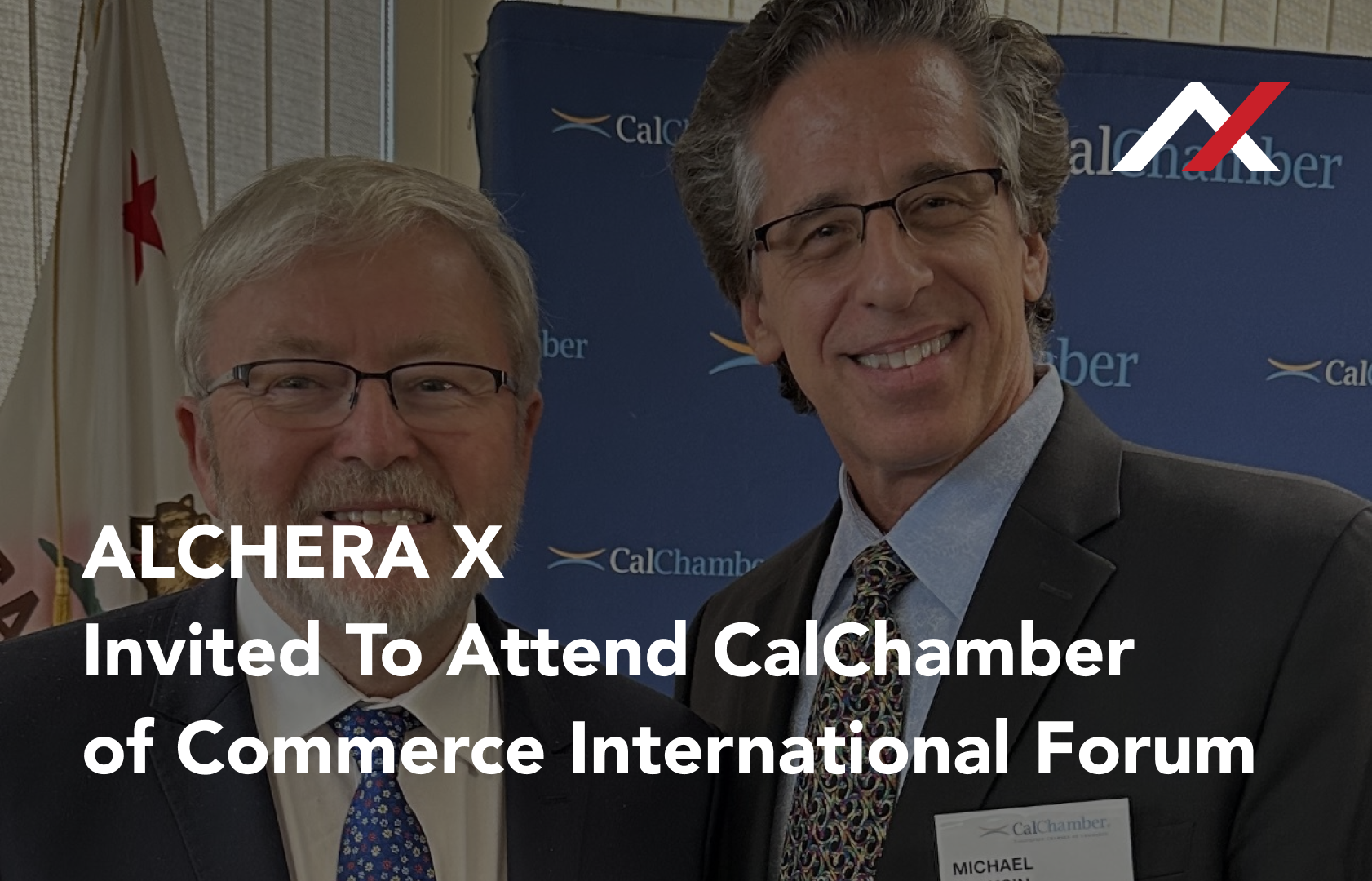 Alchera X Invited To Attend CalChamber of Commerce International Forum & Reception for the Honorable Dr. Kevin Rudd, Australia’s Ambassador to the United States